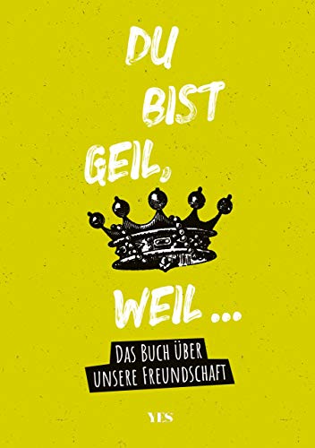 Beispielbild fr Du bist geil, weil.: Das Buch ber unsere Freundschaft zum Verkauf von medimops