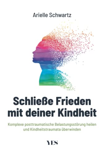 Stock image for Schliee Frieden mit deiner Kindheit -Language: german for sale by GreatBookPrices