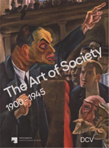 Beispielbild fr Die Kunst der Gesellschaft 1900-1945 zum Verkauf von Blackwell's