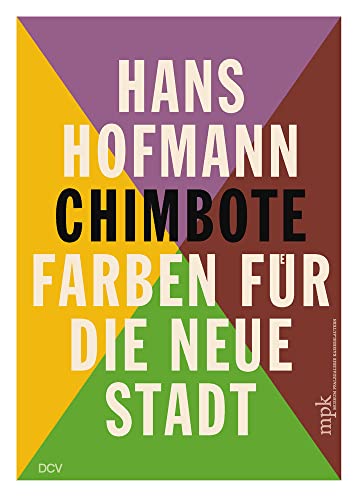 Beispielbild fr Hans Hofmann - Chimbote zum Verkauf von GreatBookPrices