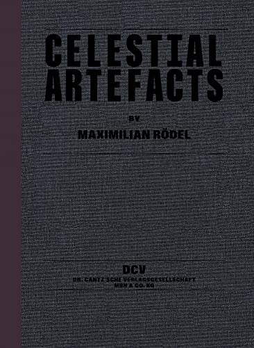 Stock image for Maximilian Rdel: Celestial Artefacts for sale by Opalick