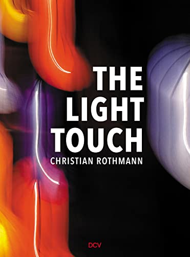 9783969120682: Christian Rothmann: The Light Touch
