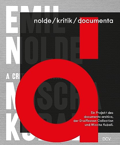 Stock image for nolde/kritik/documenta: Ein Projekt des documenta archivs, der Draiflessen Collection und Mischa Kuball for sale by Revaluation Books