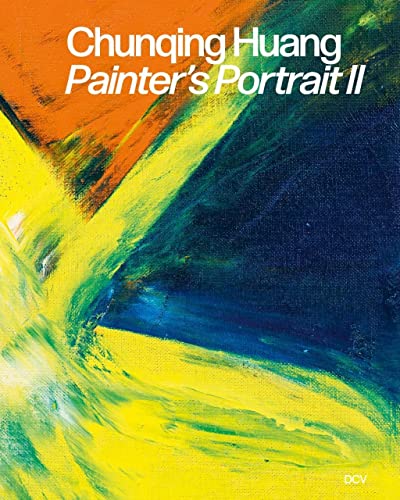 Stock image for Chunqing Huang: Painter's Portrait II for sale by Revaluation Books