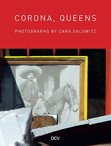 9783969120835: Corona, Queens: Photographs by Cara Galowitz