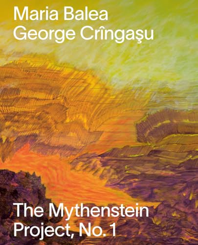 Beispielbild fr Maria Balea & George Crngau -The Mythenstein Project zum Verkauf von GreatBookPrices
