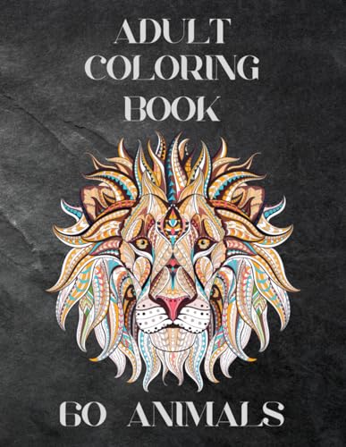 

Adult Coloring Book: 60 Stress Relieving Animal Designs For Relaxing (relax-coloring)