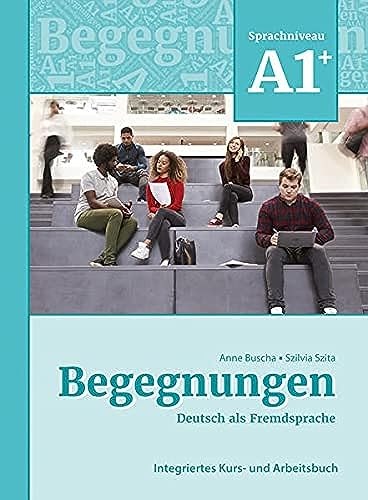 Stock image for Engegnungen German as a foreign language A1+: Integrated course and work book: course and work book A1+ for sale by Front Cover Books