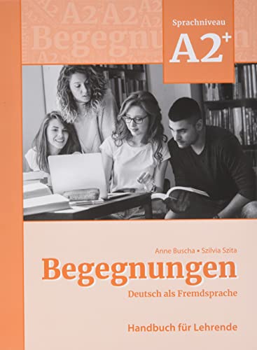 Beispielbild fr Begegnungen Deutsch als Fremdsprache A2+: Handbuch fr Lehrende zum Verkauf von Blackwell's
