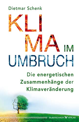 Stock image for Klima im Umbruch: Die energetischen Zusammenhnge der Klimavernderung for sale by medimops