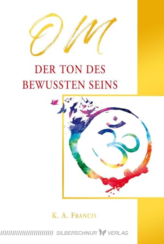 Stock image for OM - Der Ton des bewussten Seins for sale by GreatBookPrices