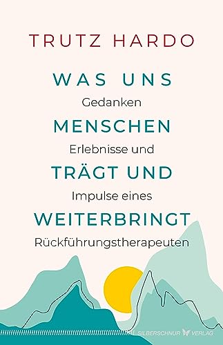 Stock image for Was uns Menschen trgt und weiterbringt for sale by GreatBookPrices