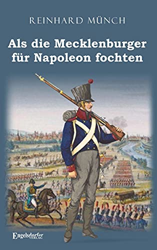 Beispielbild fr Als die Mecklenburger fr Napoleon fochten zum Verkauf von Blackwell's