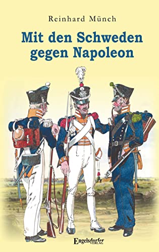 9783969402160: Mit den Schweden gegen Napoleon