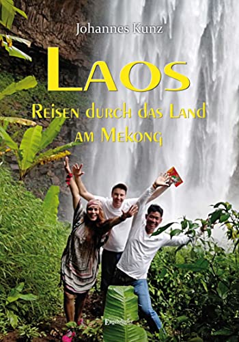 Beispielbild fr Laos - Reisen durch das Land am Mekong zum Verkauf von Blackwell's