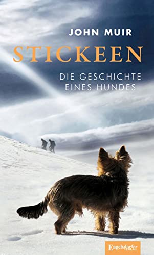 9783969404577: Stickeen: Die Geschichte eines Hundes