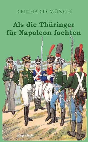 Beispielbild fr Als die Thringer fr Napoleon fochten zum Verkauf von Blackwell's