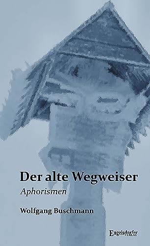 Imagen de archivo de Der alte Wegweiser a la venta por GreatBookPrices