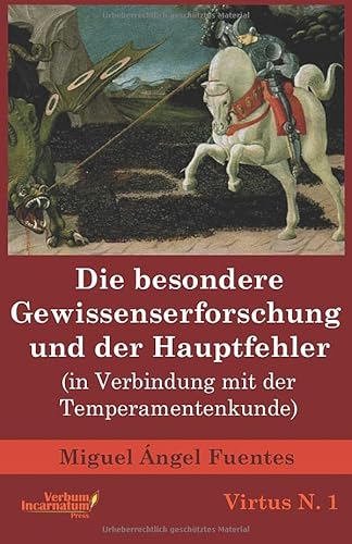 9783969420041: Die besondere Gewissenserforschung und der Hauptfehler: (in Verbindung mit der Temperamentenkunde)