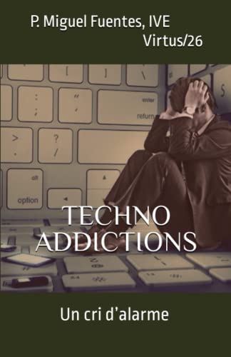 Stock image for TECHNO-ADDICTIONS: Un cri d'alarme - Virtus /26 (French Edition) for sale by GF Books, Inc.