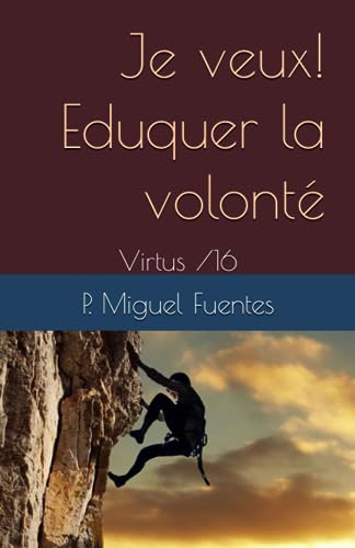 Stock image for Je veux. Eduquer la volont (French Edition) for sale by GF Books, Inc.