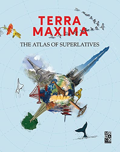 9783969650875: Terra Maxima: The Atlas of Superlatives