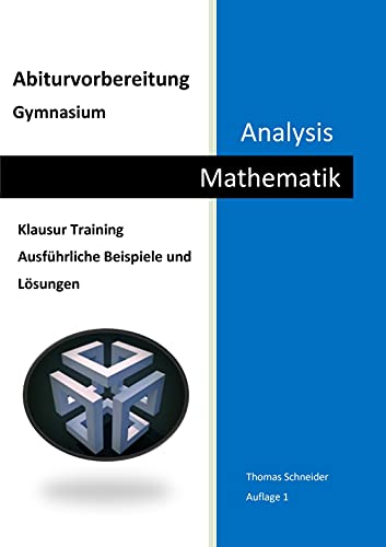 Beispielbild fr Abiturvorbereitung Gymnasium Mathematik Analysis: Klausur Training zum Verkauf von medimops