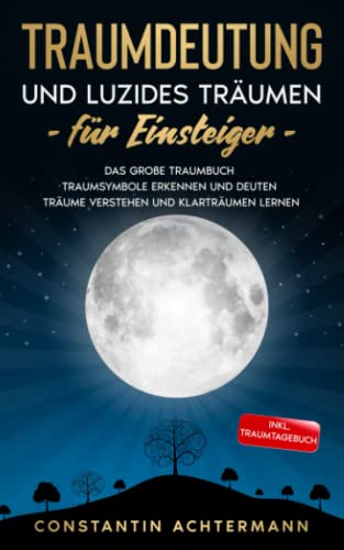 Stock image for Traumdeutung und Luzides Trumen fr Einsteiger -Language: german for sale by GreatBookPrices