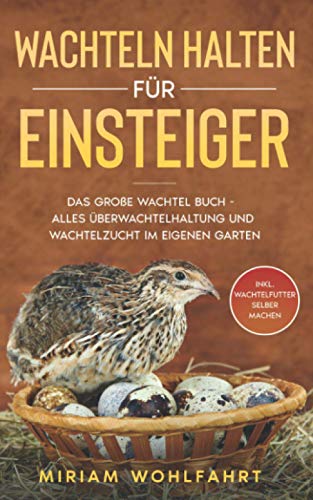 Stock image for Wachteln halten fr Einsteiger -Language: german for sale by GreatBookPrices