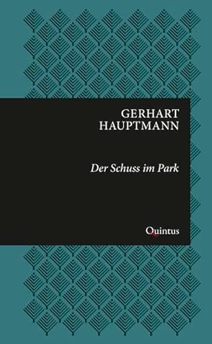 Stock image for Der Schuss im Park: Novelle (Erkneraner Ausgabe: Gerhart-Hauptmann-Reihe) for sale by medimops