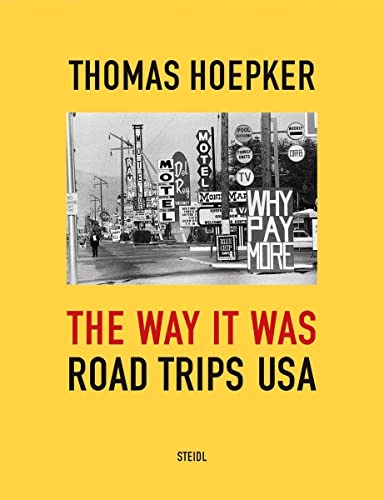 Stock image for Thomas Hoepker : The way it was : road trips USA. for sale by Kloof Booksellers & Scientia Verlag
