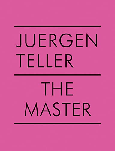 Stock image for Juergen Teller: The Master V (Master, 5) for sale by Monster Bookshop