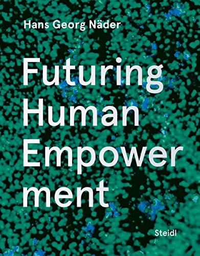 Stock image for Hans Georg N�der: Futuring Human Empowerment for sale by Chiron Media