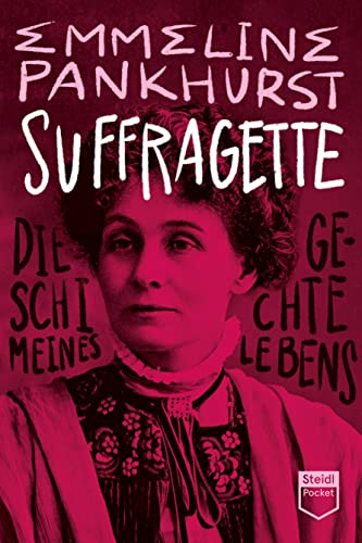 Beispielbild fr Suffragette (Steidl Pocket): Die Geschichte meines Lebens zum Verkauf von medimops