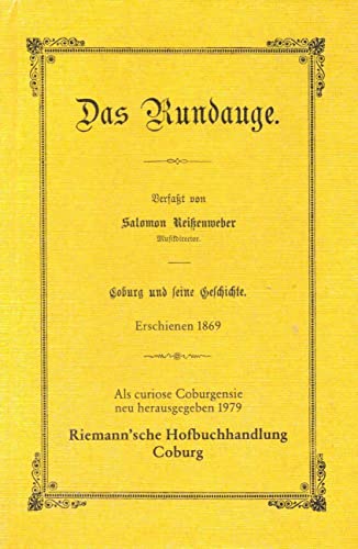 Beispielbild fr Das Rundauge. Coburg und seine Geschichte (Reprint von 1869) zum Verkauf von medimops