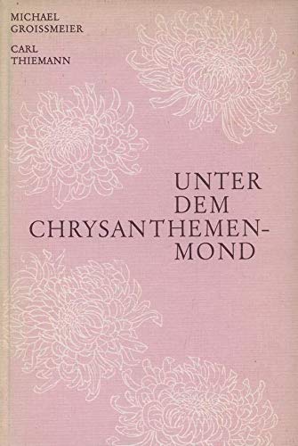 9783980004022: Unter dem Chrysanthemenmond - Michael Groissmeier