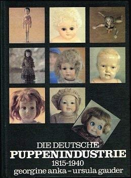 Beispielbild fr Die deutsche Puppenindustrie 1815 - 1940. zum Verkauf von Thomas Emig