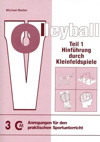 Beispielbild fr Volleyball - Teil 1: Hinfhrung durch Kleinfeldspiele zum Verkauf von medimops