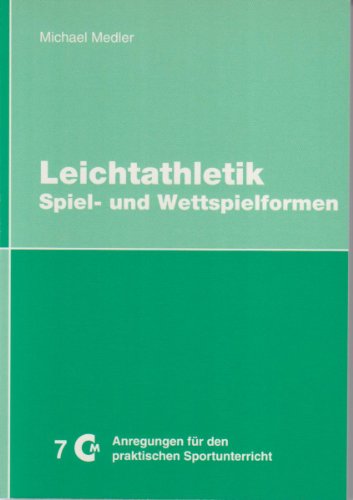 Beispielbild fr Leichtathletik: Spiel- und Wettspielformen zum Verkauf von medimops