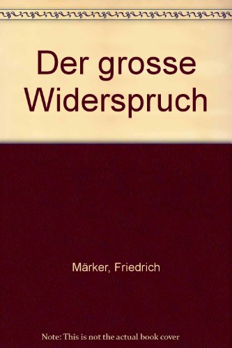 Imagen de archivo de Der grosse Widerspruch a la venta por medimops