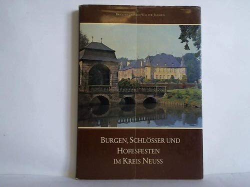 Beispielbild fr Burgen, Schlsser und Hofesfesten im Kreis Neuss. zum Verkauf von medimops