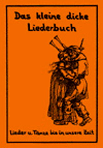 Imagen de archivo de Das kleine dicke Liederbuch. Lieder und Tnze bis in unsere Zeit a la venta por medimops