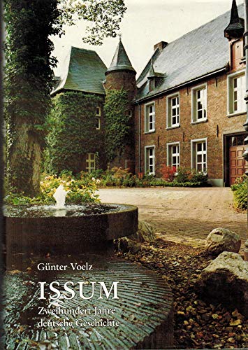 9783980042185: Issum. Zweihundert Jahre deutsche Geschichte. Von der Franzsischen Revolution bis zur kommunalen Neuordnung (Livre en allemand)