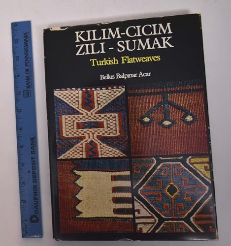 Stock image for Kilim-Cicim-Zili-Sumak: Turkish Flatweaves for sale by Hennessey + Ingalls