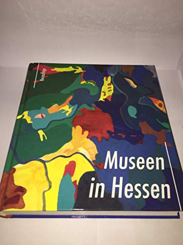 Stock image for Museen in Hessen. Ein Handbuch der ffentlich zugnglichen Museen und Sammlungen im Lande Hessen. Hrsg. vom Hessischen Museumsverbandonika Eschner] for sale by Bernhard Kiewel Rare Books