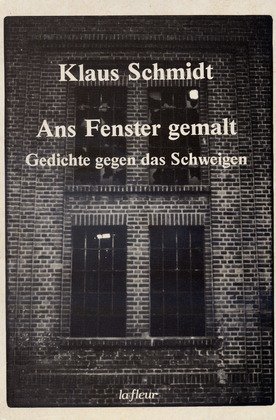 Ans Fenster gemalt: Gedichte gegen das Schweigen (German Edition) (9783980055628) by Schmidt, Klaus