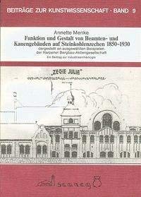 Funktion und Gestalt von Beamten- und Kauengebäuden auf Steinkohlenzechen 1850-1930