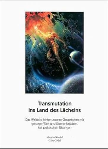 9783980075954: Transmutation ins Land des Lchelns
