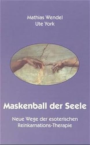 Stock image for Maskenball der Seele. Neue Wege der esoterischen Reinkarnations-Therapie. for sale by medimops