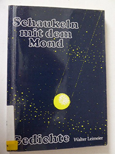 Imagen de archivo de Schaukeln mit dem Mond. Gedichte. TB a la venta por Deichkieker Bcherkiste